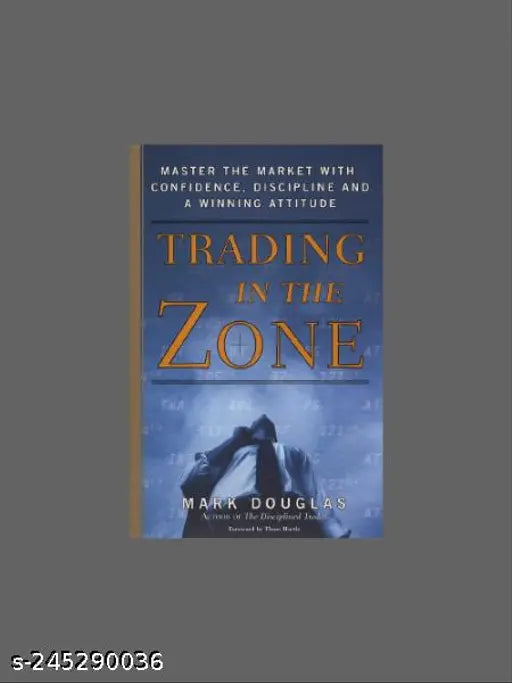 TRADING IN THE ZONE BY MARK DOUGLAS