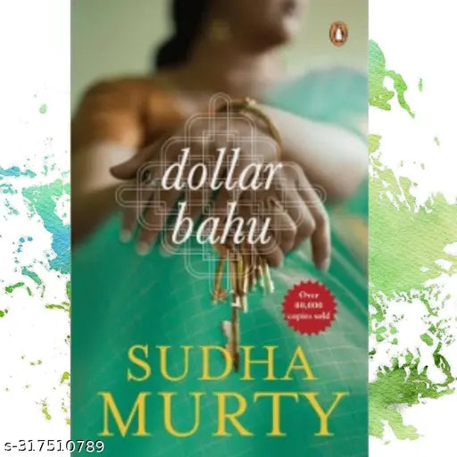 Dolllar BAHU BY SUDHA MURTY. SUDHA MURTY COLECTION.