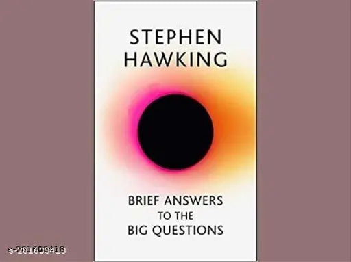 BRIEF ANSWERS TO THE BIG QUESTIONS BY STEPHEN HAWKING