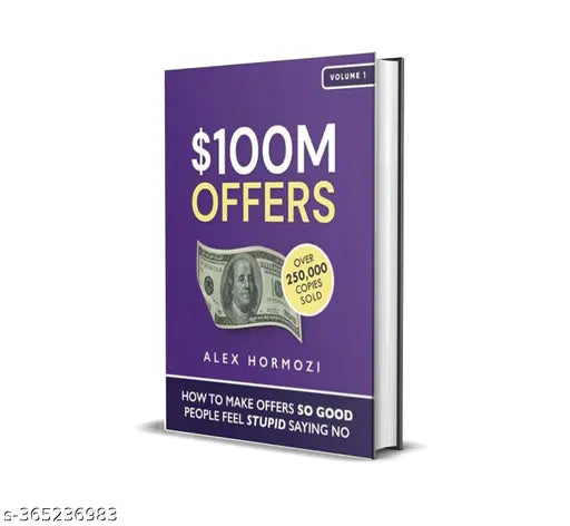 $100M Offers: How To Make Offers So Good: How To Make Offers So Good People Feel Stupid Saying No paperback – 13 July 2021 by Alex Hormozi (Author)