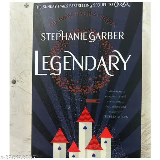 LEGENDARY: THE MAGICAL SEQUEL TO THE BESTSELLING CARAVAL