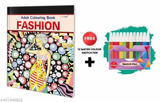 Fashion - Adult Colouring Book With 12 Water Colour Sketch Pen : Calming Coloring book  Mindful Art Coloring  Relaxing Coloring art  Colouring book for Peace and Relaxation