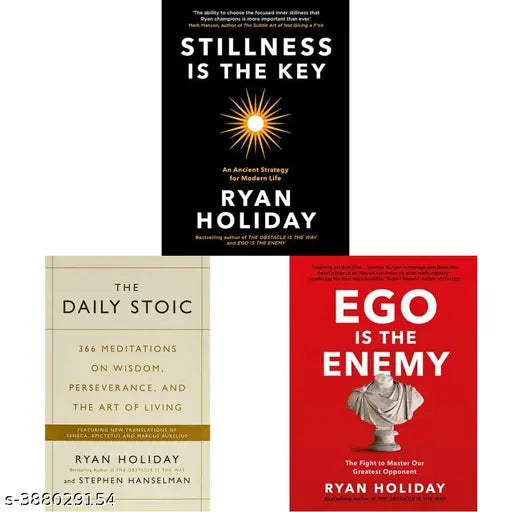 Stillness is the Key: An Ancient Strategy for Modern Life + The Daily Stoic: 366 Meditations on Wisdom  Perseverance  and the Art of Living: Featuring new tran + Ego is the Enemy (Set of 3 Books