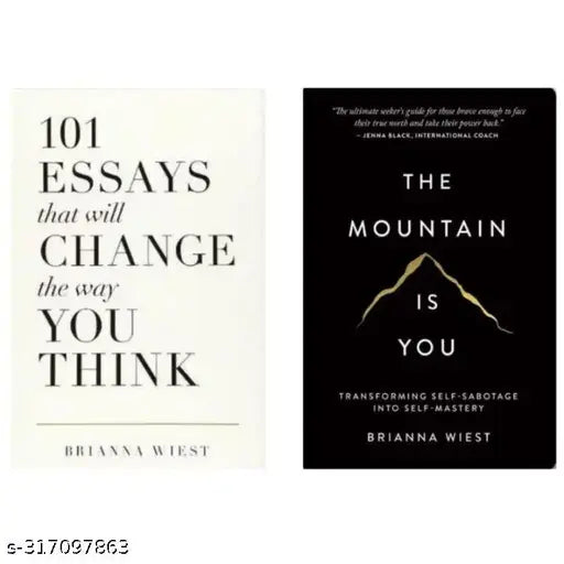 THE MOUNTAIN IS YOU + 101 ESSAYS  THAT WILL CHANGE THE WAY YOU THINK  BY BRITANIA WEIST