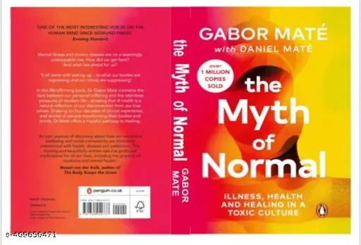 The  Myth of Normal: Trauma  Illness  and Healing in a Toxic Culture By Gabor Mate ( English  Paperback)