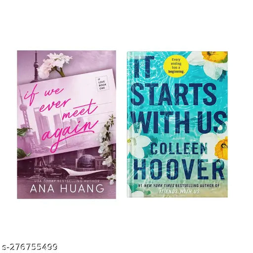 IF WE EVER MEET AGAIN BY  ANA HUANG + IT STARTS WITH US BY COLLEEN HOOVER