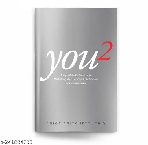 You 2: A High Velocity Formula for Multiplying Your Personal Effectiveness in Quantum Leaps Paperback – Import  1 June 1994 by Price Pritchett  (Author)