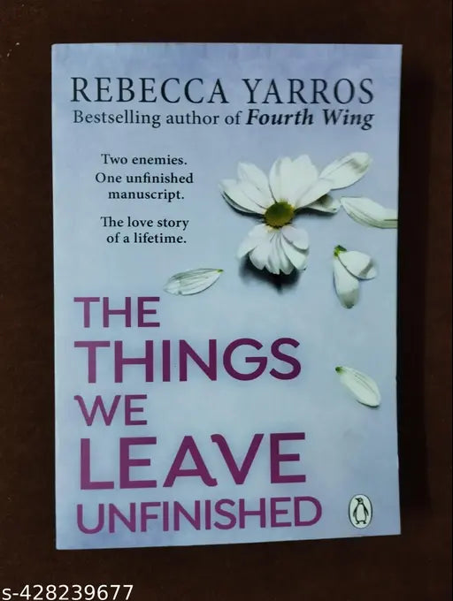 The Things We Leave Unfinished - Two Enemies One Unfinished Manuscript. The Love Story Of A Lifetime. (English  Paperback Rebecca Yarros)