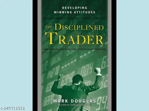 THE DISCIPLINED TRADER BY MARK DOUGLAS