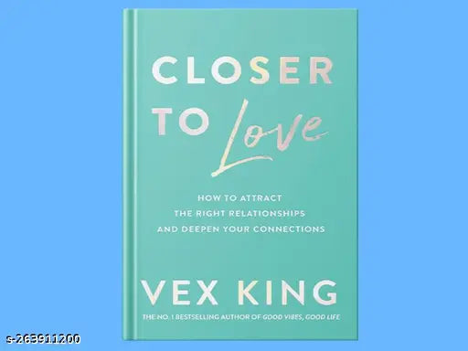 CLOSER TO LOVE BY VEX KING