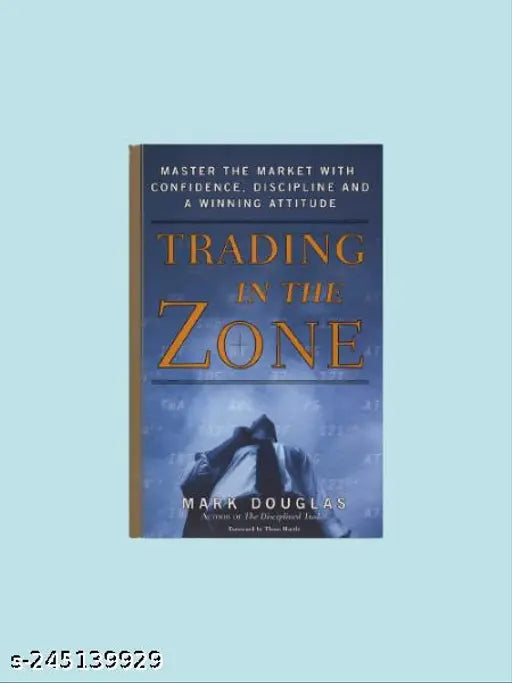 TRADING IN THE ZONE BY MARK DOUGLAS