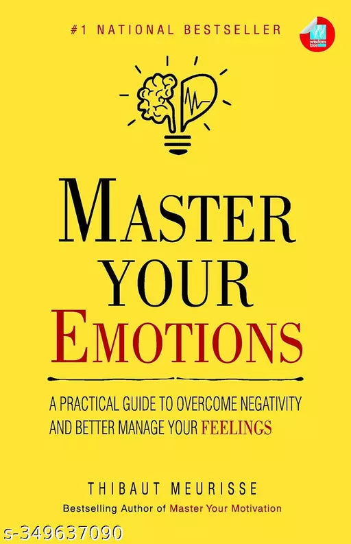 Master Your Emotions: A Practical Guide to Overcome Negativity And Better Manage Your Feelings Paperback – Notebook  1 January 2020