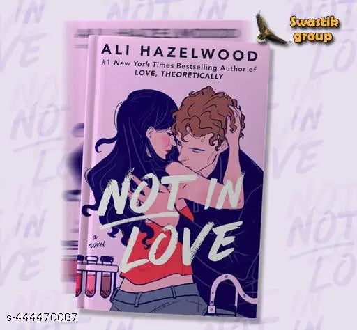 Love : Not in Love - English Premium Cover  By [ Ali Hazelwood ]