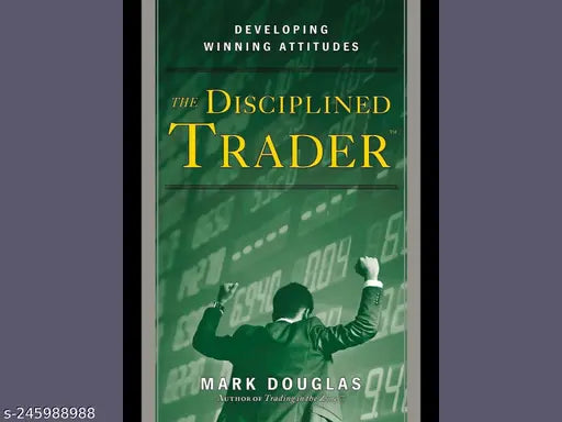 THE DISCIPLINED TRADER BY MARK DOUGLAS