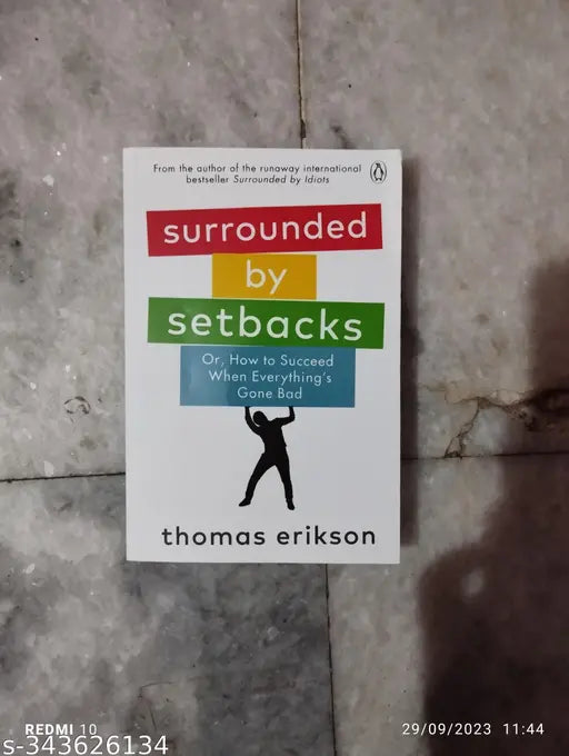 Surrouded By Setbacks How To Succeed When Everything's  Gone Bad (English  Paperback  Thomas  Erikson)
