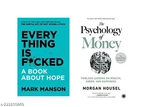 PSYCHOLOGY OF MONEY BY MORGAN HOUSEL + EVERY THING IS FUCKED BY MARK MANSON