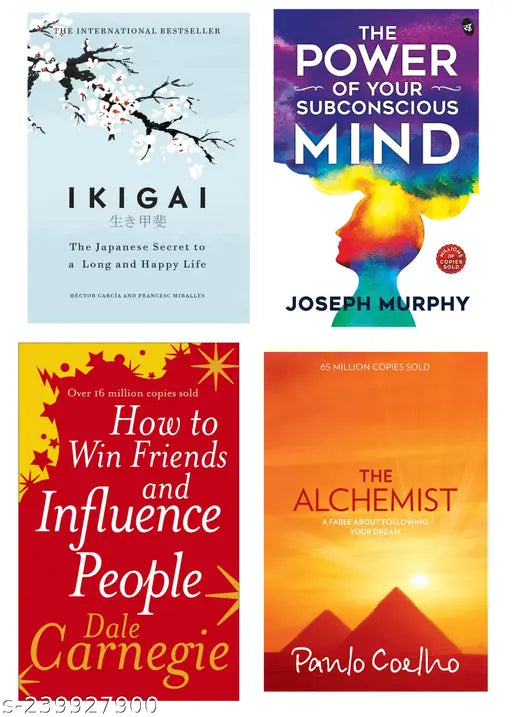 HOW TO WIN FRIENDS AND INFLUENCE PEOPLE BY DALE CARNEGIE + THE POWER OF SUBCONSCIOUS MIND BY  JOSEPH MURPHY + IKIGAI BY  HECTOR GARCIA + THE ALCHEMIST BY PAULO COELHO