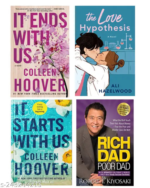 IT END WITH US BY COLLEEN HOOVER  + IT STARTS WITH US BY COLLEEN HOOVER  + THE LOVE HYPOTHESIS BY ALI HAZELWOOD  + RICH DAD POOR DAD BY ROBERT KIYOSAKI