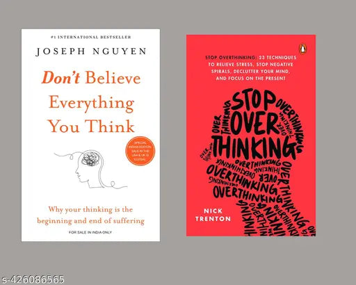Stop Overthinking + Don’t Believe Everything You Think