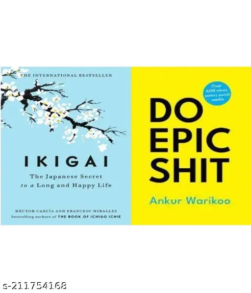 IKIGAI BY HECTOR GRACIA + DO EPIC SHIT BY ANKUR WARIKOO