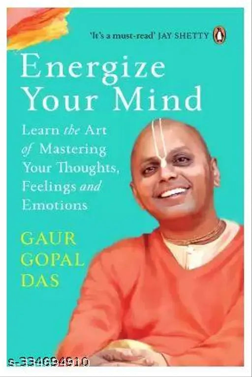 Energize your mind - SELF MOTIVATED : Energize your mind by Gaur Gopal Das  (English  Paperback  Das Gaur Gopa)