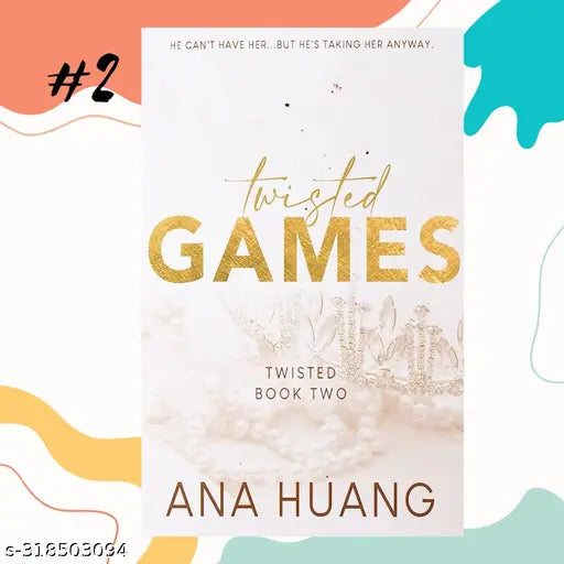 TWISTED GAMES ( TWISTED  #2 ) BOOK BY ANA HUANG. CONTAMPORARY ROYAL BODYGUARD ROMANCE NOVEL.