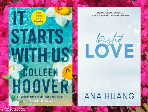 IT STARTS WITH US BY COLLEEN HOOVER + TWISTED LOVE  BY ANA HUANGED
