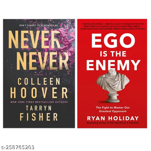 NEVER NEVER  BY COLLEEN HOOVER + EGO IS THE ENEMY BY RYAN HOLIDAY