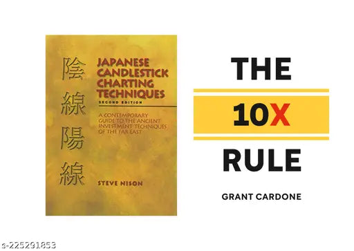 JAPANESE CANDLESTICK CHARTING TECHNIQUES BY STEVE NISON + THE 10X RULE BY GRANT CARDONE