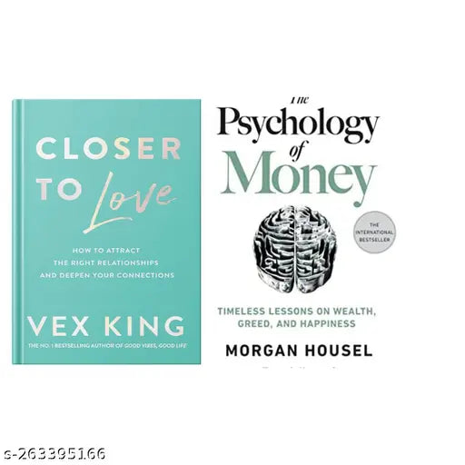 CLOSER TO LOVE BY VEX KING + PSYCHOLOGY OF MONEY BY MORGAN HOUSEL