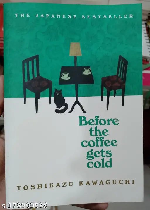 BEFORE THE COFFEE GETS COLD BY TOSHIKAZU KAWAGUCHI