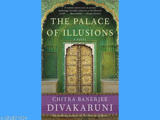 THE PALACE OF ILLUSIONS BY CHITRA BANERJEE DIVAKARUNI