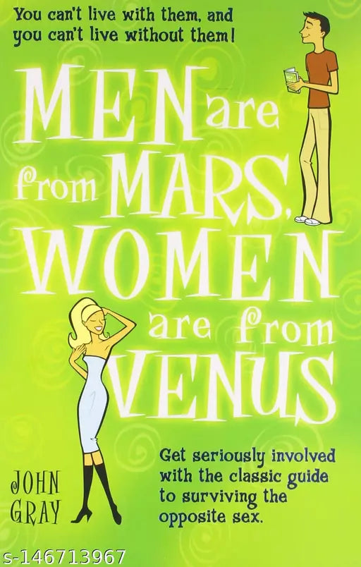 Men are from Mars  Women are from Venus