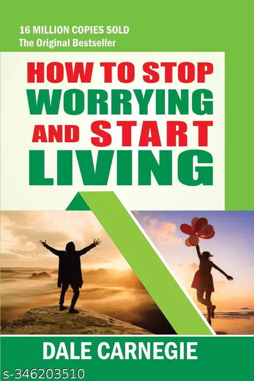 HOW TO STOP WORRYING AND START LIVING Paperback - 2023
