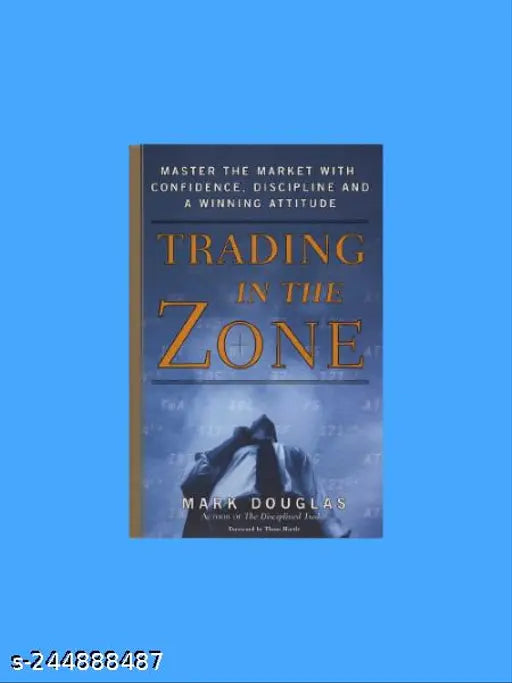 TRADING IN THE ZONE BY MARK DOUGLAS