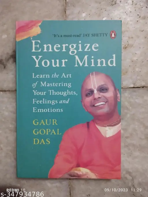 ENERGIZE YOUR MIND :-  Learn The Art Of Mastering Your Thoughts   Feeling And Emotions ( English  Paperback  Gour Gopal Das)