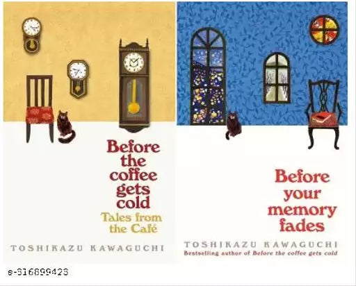 Before The Coffee Gets Cold (Tales From The Cafe) + Before Your Memory Fades  (Paperback  Kawaguchi Toshikazu