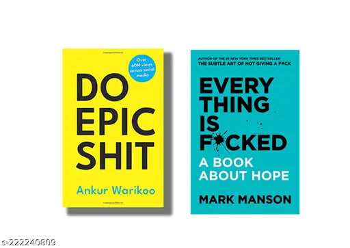 DO EPIC SHIT BY ANKUR WARIKOO + EVERY THING IS FUCKED BY MARK MANSON