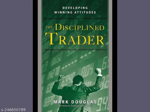 THE DISCIPLINED TRADER BY MARK DOUGLAS