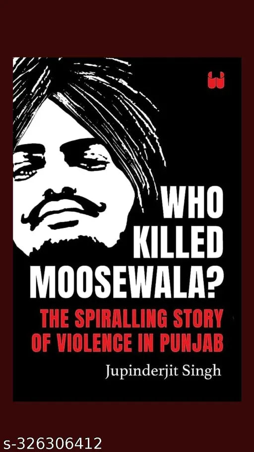 Who killed Moosewala ?  The spiralling story of violence in punjab