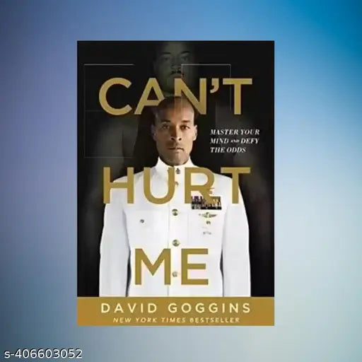 Can't Hurt Me: Master Your Mind and Defy the Odds