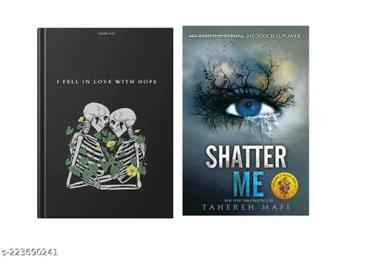 I FELL IN LOVE WITH HOPE BY LANCALI +SHATTER ME BOOK BY TAHEREH MAFI