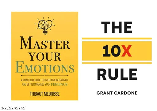 MASTER YOUR EMOTIONS BY THIBAUT MEURISSE+ THE 10X RULE BY GRANT CARDONE