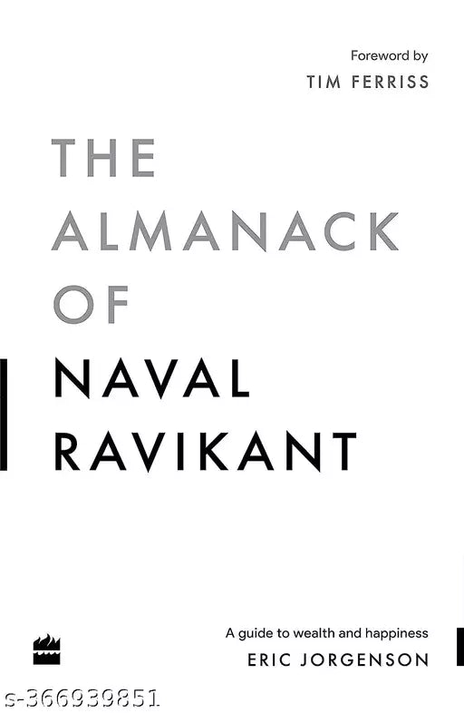 The Almanack Of Naval Ravikant: A Guide to Wealth and Happiness Paperback – 30 September 2021