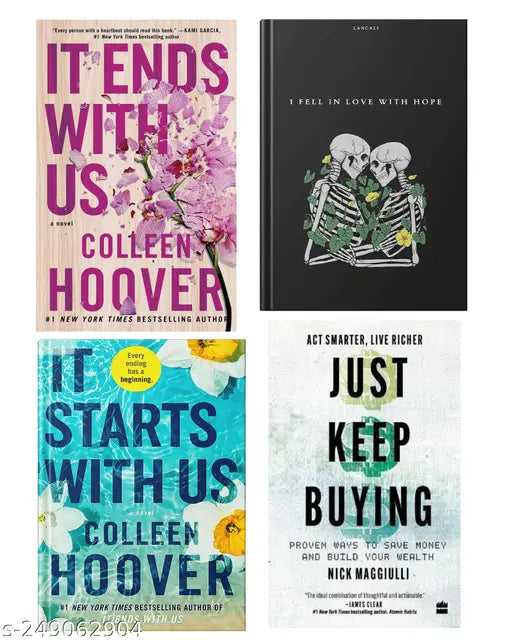 IT END WITH US BY COLLEEN HOOVER  + IT STARTS WITH US BY COLLEEN HOOVER  + I FELL IN LOVE WITH HOPE BY LANCALI + JUST KEEP BUYING BY NICK MAGGIULLI