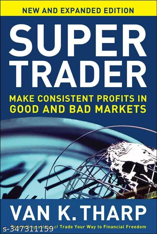 Super Trader  Expanded Edition: Make Consistent Profits in Good and Bad Markets Paperback Book By Van K. Tharp Latest Edition 2023 Paperback