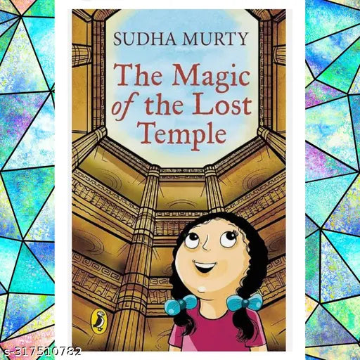 THE MAGIC OF THE LOST TEMPLE BY SUDHA MURTY. BEST AUTHOR OF INTRESTING TALES AND STORIES.  STORY THAT LEAD YOU TO A ADVENTURE. SUDHA MURTY BOOK.