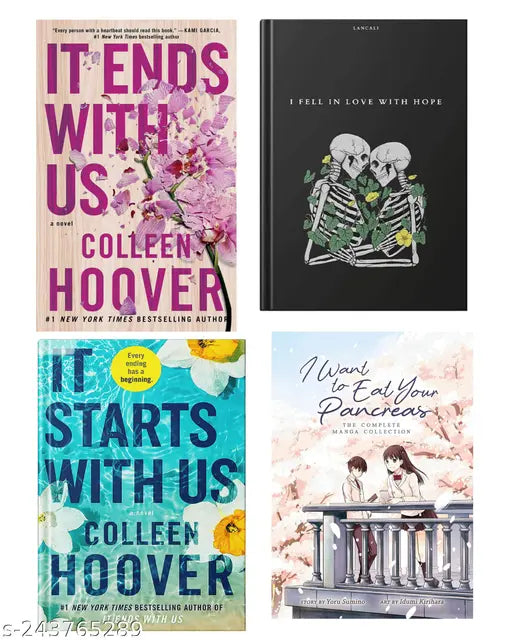 IT END WITH US BY COLLEEN HOOVER  + IT STARTS WITH US BY COLLEEN HOOVER  + I FELL IN LOVE WITH HOPE BY LANCALI + i WANT TO EAT YOUR PANCREAS BY YORU SUMINO
