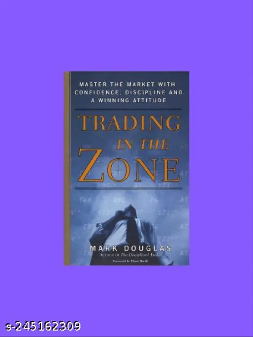 TRADING IN THE ZONE BY MARK DOUGLAS