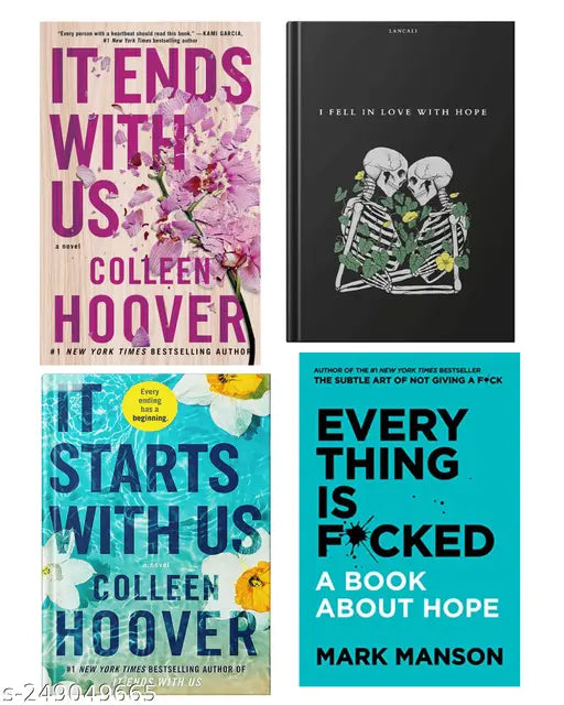 IT END WITH US BY COLLEEN HOOVER  + IT STARTS WITH US BY COLLEEN HOOVER  + I FELL IN LOVE WITH HOPE BY LANCALI + EVERY THING IS FUCKED BY MARK MANSON